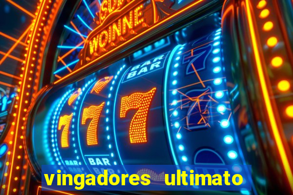 vingadores ultimato assistir dublado